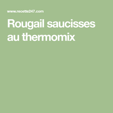 Rougail Saucisses Au Thermomix Rougail Saucisse Rougail Thermomix