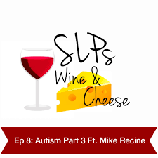 Download my lecturer my husband goodreads episode 8. Ep 8 Autism Part Iii Ft Mike Recine Slps Wine And Cheese S Podcast Podcast Podtail