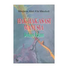 Hifdhul 'aql adalah adanya suatu jaminan atas kebebasan. Hak Asasi Manusia Dalam Islam Maulana Abul Ala Mawdudi Shopee Indonesia