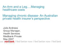 Health insurer id glossary health insurer id; Ppt An Arm And A Leg Managing Healthcare Costs Managing Chronic Disease An Australian Private Health Insurer S Perspective Powerpoint Presentation Id 273008