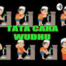 8 cara berwudhu yang benar sesuai dengan ajaran rasulullah dengan diiringi do'a sebelum dan 8 cara berwudhu yang benar beserta doanya. Tata Cara Berwudhu By Tata Cara Wudhu A Podcast On Anchor
