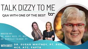Vestibular Q and A with Dr. Susan Whitney, DPT, PhD, NCS, ATC, FAPTA