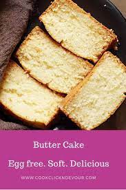 Eggless Butter Cake Recipe For Most Delicious Flavorful Soft Cake With Finest Crumbs This Is My Fool Proof Eggless Cake Recipe Eggless Desserts Cake Recipes
