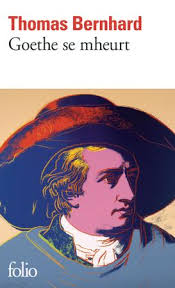 FOLIO Bernhard Thomas: Goethe se mheurt