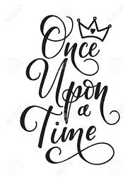 This font is designed by shyfonts. Once Upon A Time Lettering Fairy Tale Girl Motivational And Royalty Free Cliparts Vectors And Stock Illustration Image 90799203