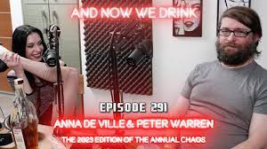 And Now We Drink Episode 291 with Anna de Ville and Peter Warren - YouTube