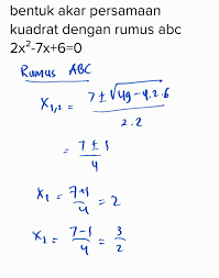 Check spelling or type a new query. Bentuk Akar Persamaan Kuadrat Dengan Rumus Abc 2x 7x 6 0 Brainly Co Id