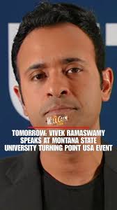 TOMORROW: @vivekgramaswamy SPEAKS AT MONTANA STATE UNIVERSITY  @turningpointusa EVENT:, “This is what I’m going to talk about tomorrow  night in the speech, is that for the right, I do view this as a ...