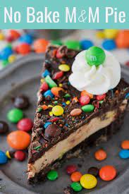 The Best No Bake M M Pie With An Oreo Crust Peanut Butter Cream Cheese Filling Chocolate Ganache And Of Course Lots Of M M Desserts Baking No Bake Desserts