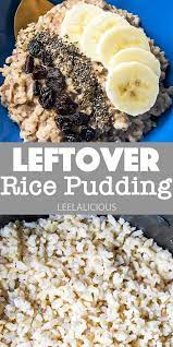 Breakfast Rice Pudding Recipe With Leftover Brown Rice Leelalicious Rice Pudding Rice Breakfast Recipes Breakfast Rice