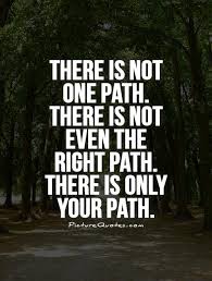 Quotes About Own Path 250 Quotes