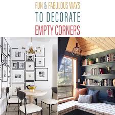Read on for 10 simple ways to transform a tricky, unused corner into a stylish spot that showcases your. Fun And Fabulous Ways To Decorate Empty Corners The Cottage Market