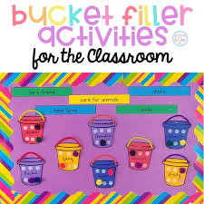 7 bucket filler activities that will transform your classroom. Bucket Filler Activities Stellar Ways To Encourage Kindness Proud To Be Primary
