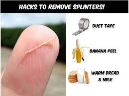 What happens if you don't take out a splinter? Hacks To Remove Splinters Splinter Removal Body Hacks Draw Out Splinter
