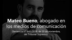 MATEO BUENO, ABOGADO EN LOS MEDIOS DE COMUNICACIÓN