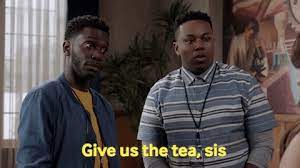 It could refer to a hidden truth, as chablis uses it, and it could. Urban Dictionary Spill The Tea