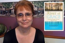 River of Grace Creative Passages Through Difficult Times by Susan Bailey
