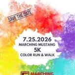 2nd Annual (2026) Marching Mustang 5K Color Run!