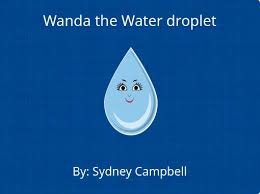 Wanda the Water droplet"