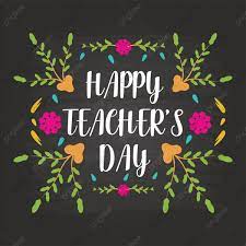World teachers' day, also known as international teachers day, is an international day held annually on 5 october. Happy Teacher S Day Vector Illustration Teachers Day Happy Png And Vector With Transparent Background For Free Download In 2021 Happy Teachers Day Teachers Day Teachers Day Card