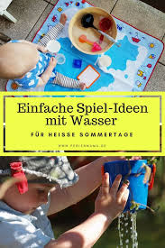 Einfache Spiel Ideen Mit Wasser Fur Heisse Sommertage Perlenmama Wasserspiele Kinder Spiele Fur Baby Spiele Mit Wasser