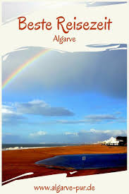 Wetter Algarve Wann Ist Die Beste Reisezeit In Der Algarve Reisen Beste Reisezeit Algarve Urlaub