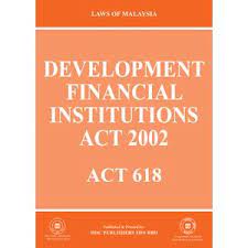 An edition of development financial institutions act 2002 (act 618) & order (2003). Banking And Finance Page 3