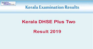 Kerala plus two result 2021. Kerala Plus Two Result 2019 Dhse Plus 2 Result On May 8 Exams 2 Result Kerala Dhse Plus Two