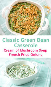 Simple Easy To Mix Together Traditional Green Bean Cassero Greenbean Casserole Recipe Traditional Green Bean Casserole Recipe Traditional Green Bean Casserole