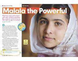 She is from pakistan and she campaigns for the rights of girls to get an education. Malala The Powerful