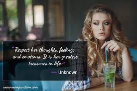 I think girls are more. 81 Best Respect Quotes For Girls
