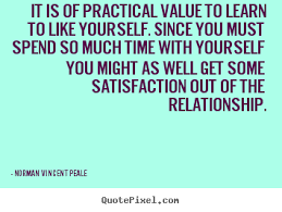 One more suggestion.i wish u will add some inspirational quotes from famous muslim scholars and khalifs that demonstrate the value of the islam. Quotes About Being Practical 57 Quotes