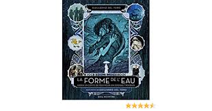 Elle porte au cou des cicatrices semblant témoigner de violences exercées sur son larynx, qui expliqueraient qu'elle soit muette. La Forme De L Eau Amazon De Mcintyre Gina Del Toro Guillermo Julien Sandy Fremdsprachige Bucher