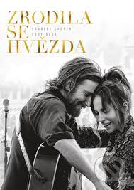 „ a zrodila se hvězda. Zrodila Se Hvezda Bradley Cooper Filmy Na Martinus Cz