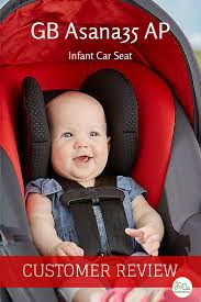 Gb Asana35 Ap Carseat Review Baby Car Seats Car Seats Infant