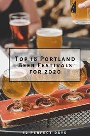 2020 Top Craft Beer Festivals In Portland Oregon In 2020 Craft Beer Festival Beer Festival Top Craft Beers