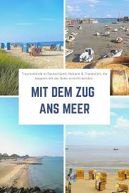 Die Schonsten Zugreiseziele Mit Der Bahn Ans Meer Zugreisen Reisefotografie Urlaub Reisen