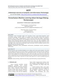 Resume adalah cara efektif untuk melakukannya. Pdf Pemanfaatan Machine Learning Dalam Berbagai Bidang Review Paper