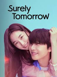 Surely Tomorrow (2025) Season 1 Ongoing IMDb rating: 9.3/10 ⭐ Genres: Drama  Language: Korean Country: South Korea 🇰🇷 Overview: Lee Gyeong Do and Seo  Ji U find themselves drawn to each other