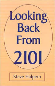Looking Back from 2101: Halpern, Steve: 9781401024581: Amazon.com: Books