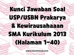 Pengeringan biasa nya mempengaruhi umur simpan suatu bahan karena kadar air yang ada di dalam nya… Kunci Jawaban Soal Usp Usbn Prakarya Kewirausahaaan Sma Kurikulum 2013 Halaman 1 40 Laluahmad Com
