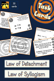 Task Cards Law Of Detachment And Law Of Syllogism Deductive Reasoning Task Cards Reasoning Activities Law Of Detachment