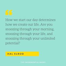 Then the victory is yours. 13 Motivational Quotes To Wake Up Early And Start Your Day With Energy