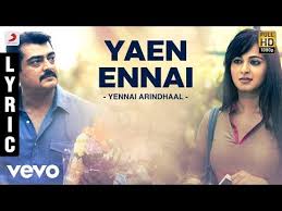 Check spelling or type a new query. Yennai Arindhaal Yaen Ennai Lyric Ajith Kumar Trisha Anushka Youtube Songs Trending Songs Yennai Arindhaal