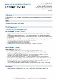You should also be comfortable working with little supervision to meet tight deadlines. Senior Billing Analyst Resume Samples Qwikresume