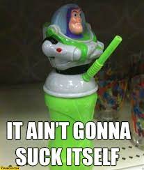 It Ain T Gonna Suck Itself Buzz Lightyear Toy Bidon Drink Container Starecat Com