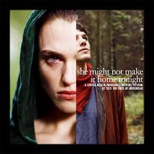 She Might Not Make It Home Tonight