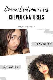 Transition Capillaire Comment Retrouver Ses Cheveux Naturels Cheveux Naturels Cheveux En Transition Comment Boucler Ses Cheveux