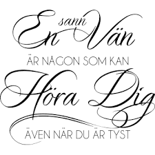 Quote citat svenska swedish funny rolig meme familj vänner kärlek pojke flicka hjärta heart text tro. Vaggord En Sann Van Ar Nagon Som Kan Hora Dig Aven Nar Du Ar Tyst Jobbcitat Citat Om Vanner Ord Och Citat