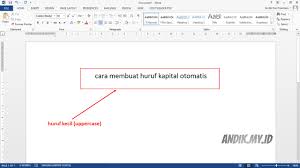Dalam ortografi, huruf besar terutama diperuntukkan untuk tujuan khas, seperti huruf pertama perkataan atau kata nama khas. Cara Membuat Huruf Besar Otomatis Uppercase Microsoft Word 2013 Andik My Id